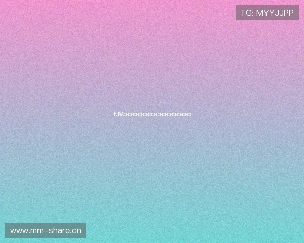 NBA懂球帝全程直播精彩赛事分析 享受实时赛况和深度数据解析